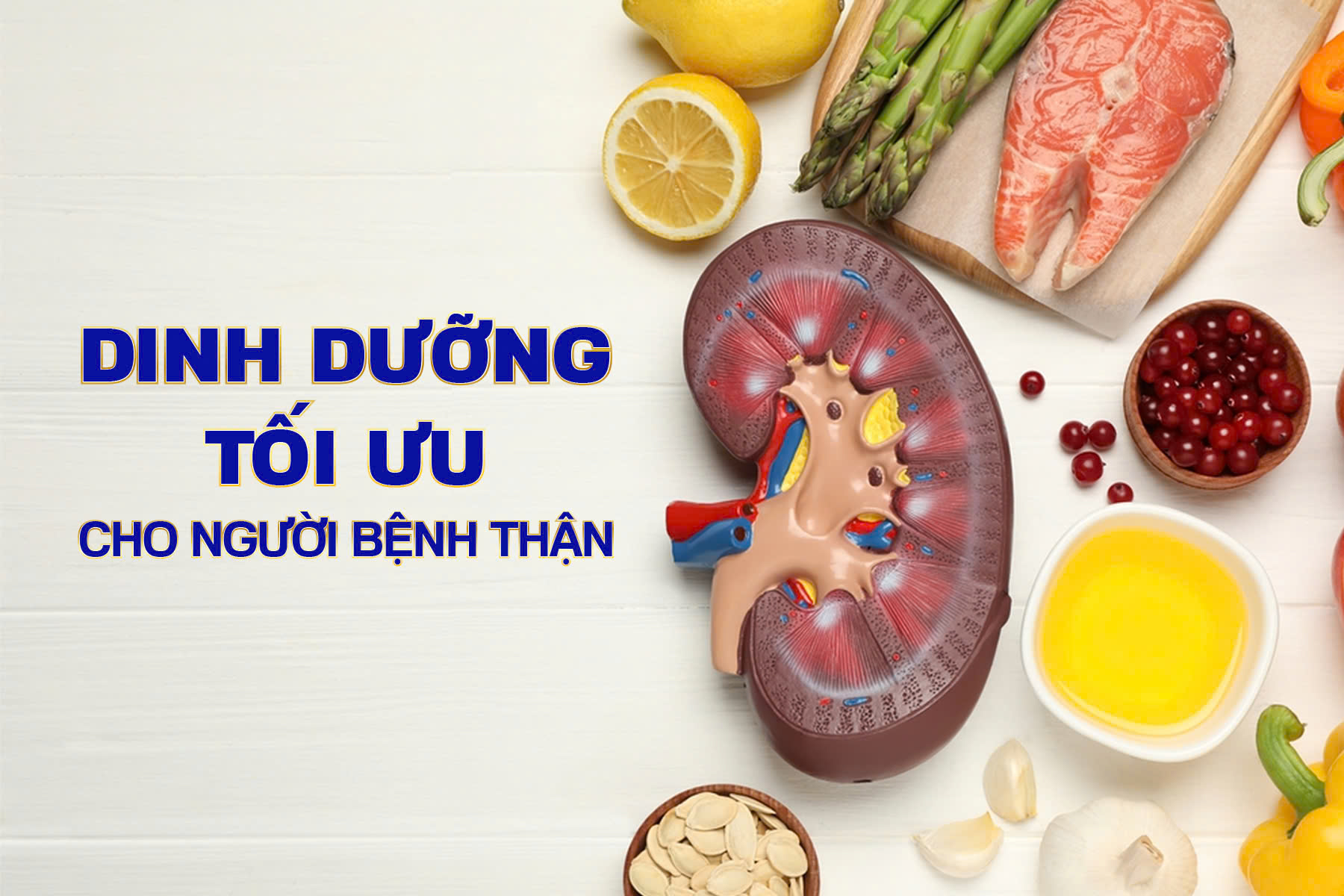 Dinh dưỡng tối ưu cho người suy thận và chạy thận nhân tạo