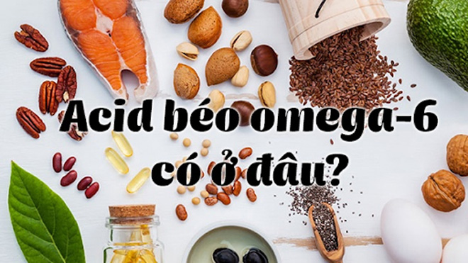 Thực phẩm chứa nhiều acid béo omega-6 