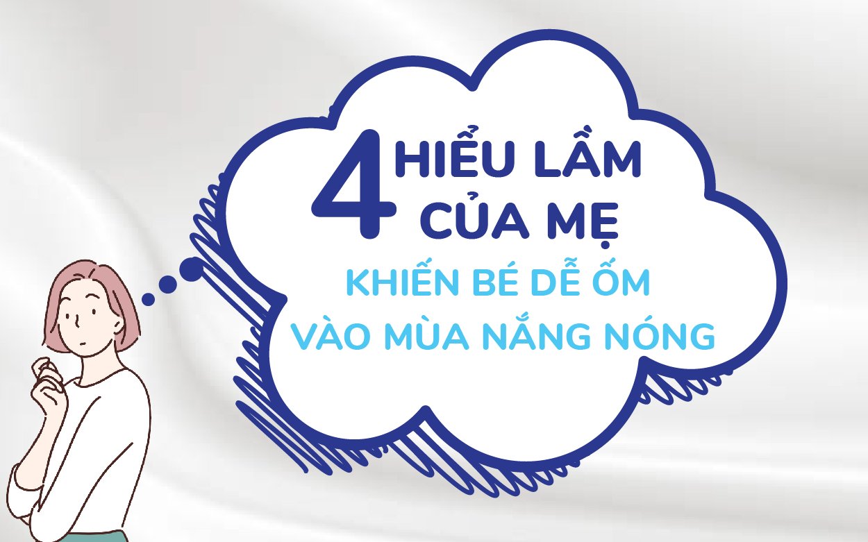 Gỡ bỏ 4 hiểu lầm của mẹ khiến bé dễ ốm vào mùa nắng nóng